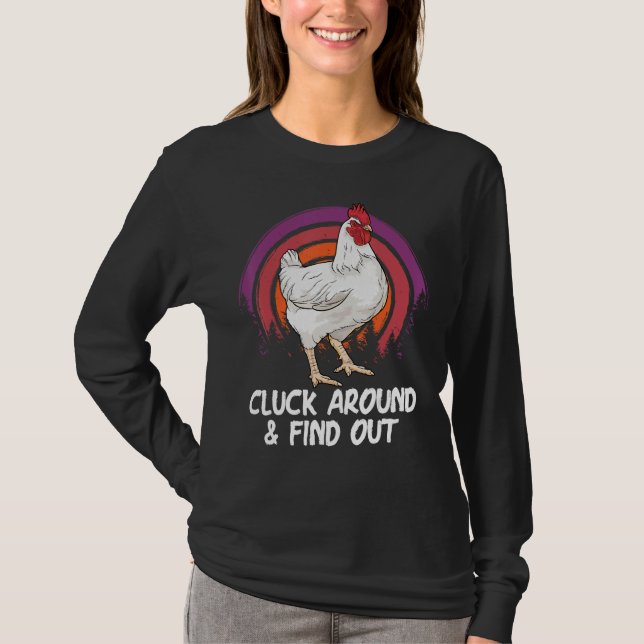 Camiseta Cluck Around And Find Out Chicken Farm  Farmer (Anverso)