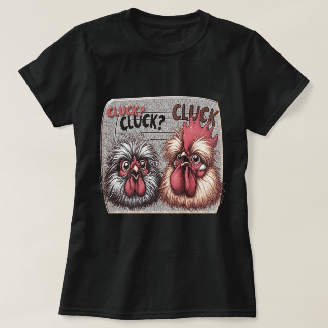 Camiseta Cluck Cluck Cluck Cluck (Diseño del anverso)