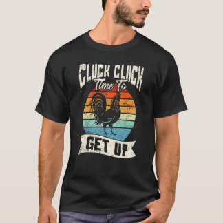 Camiseta Cluck Cluck Hora De Levantarse Amor De Pollo Pollo