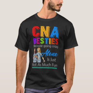 Camiseta Cna Besties Porque Ir Loco Solo No Es Divertido N