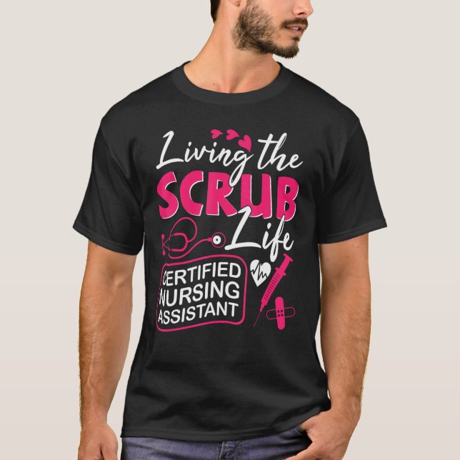Camiseta CNA Living The Scrubs Life Certified Enfermería As (Anverso)