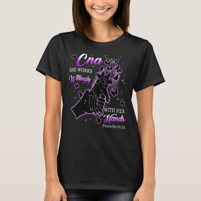Camiseta Cna She Works Willingly With Her Hands Proverbs 31 (Anverso)