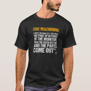 Camiseta Cnc Machining Machinist Machine Manufacturer