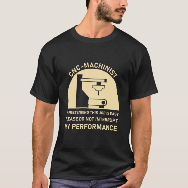 Camiseta CNC Machinist CNC Operator CNC Machine (Anverso)