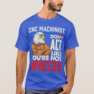 Camiseta CNC Machinist Funny Computer Geek