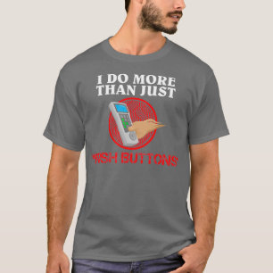 Camiseta CNC Machinist Gifts Hago más que simplemente presi