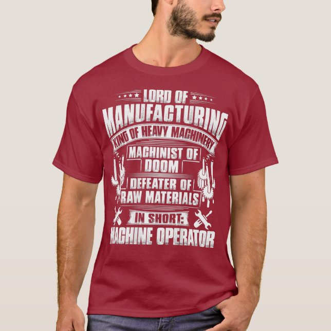 Camiseta CNC Machinist Lord Of Manufacturing Machine (Anverso)