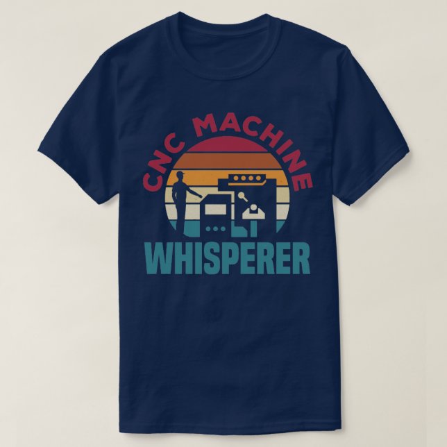 Camiseta Cnc Machinist Metalworker Machining CNC Machine Wh (Diseño del anverso)