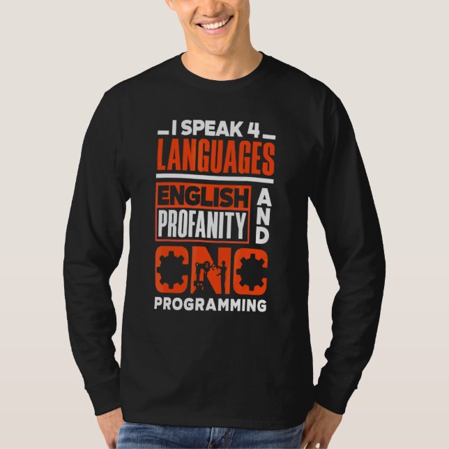Camiseta Cnc Machinist Metalworker Machining I Speing 4 Lan (Anverso)