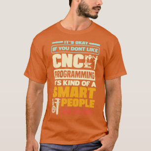 Camiseta Cnc Machinist Metalworker Machining Programmin CNC