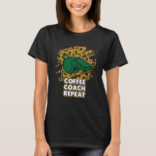 Camiseta Coach de café Repite Coaching Humor Mentor Café