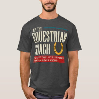 Camiseta Coach Ecuestre Funny Gift Asume Que Me