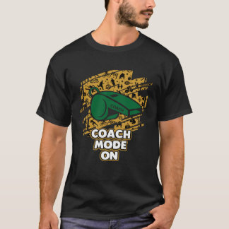Camiseta Coach Mode On  Coaching Humor Mentor Trainer Sayin