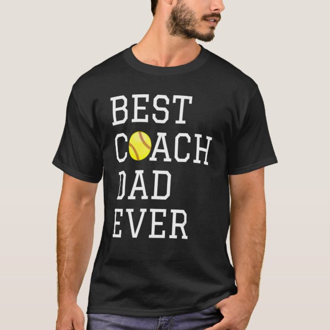 Camiseta Coaching  Best Softball Coach Dad Ever Father Day  (Anverso)