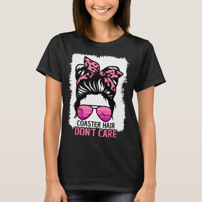 Camiseta Coaster Hair Don't Care Roller Coaster Messy Bun T (Anverso)