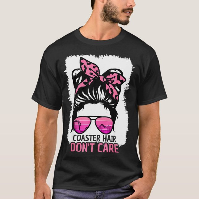 Camiseta Coaster Hair Don't Care Roller Coaster Messy Bun T (Anverso)