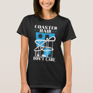 Camiseta Coaster Hair no se preocupa por Roller Coaster Rol