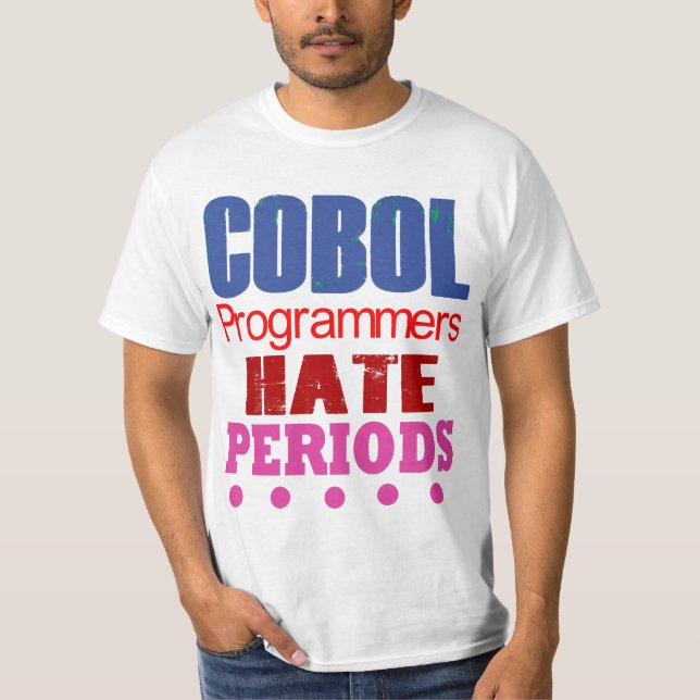 Camiseta Cobol Programmers Hate Periods  (Anverso)