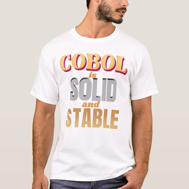 Camiseta Cobol Programming Language is Strong and Stable (Anverso)