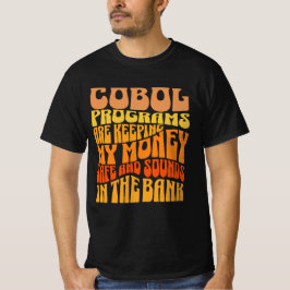 Camiseta Cobol Programs are in Banking Business T-Shirt