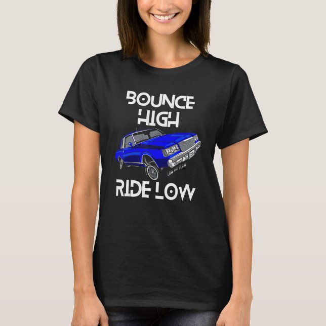 Camiseta Coche Chicano Low & Sl De Bajo Coche De Alta Veloc (Anverso)