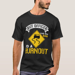 Camiseta Coche Pero Oficial El Rótulo Dijo Que Hagan Un Bur