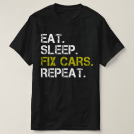 Camiseta Coches De Fijación Del Sueño Repita El Mecánico De