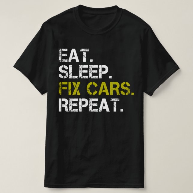 Camiseta Coches De Fijación Del Sueño Repita El Mecánico De (Diseño del anverso)