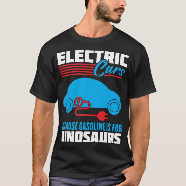 Camiseta Coches Eléctricos Porque La Gasolina Es Para Dinos (Anverso)
