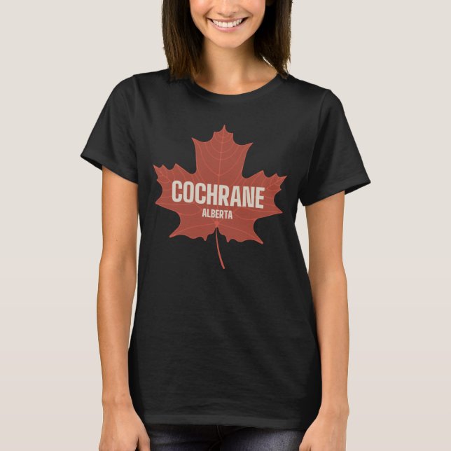 Camiseta Cochrane Alberta Canadá Patrimonio canadiense Mapl (Anverso)