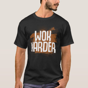 Camiseta Cocina asiática Wok Harder Wok