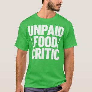 Camiseta Cocina de Chef Crítico de la Alimentación