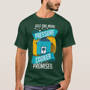 Camiseta Cocina de cocina a presión que prepara carne de ce