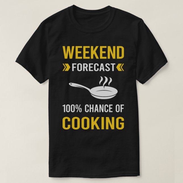 Camiseta Cocina de previsión de fin de semana (Diseño del anverso)