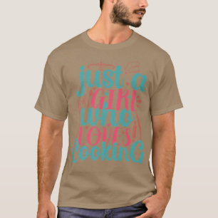 Camiseta Cocina Solo Un Chica Al Que Le Encanta Cocinar