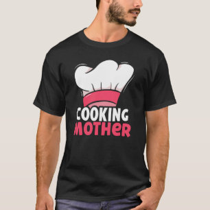Camiseta Cocinando a la madre, cocinero de hobby, cocina a