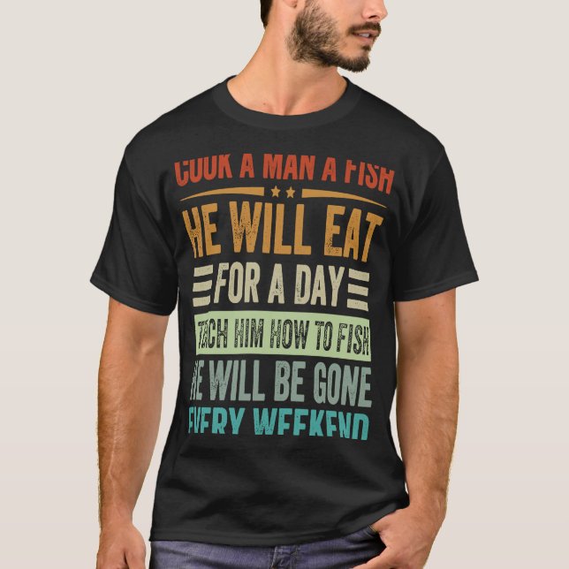 Camiseta Cocinar A Un Hombre Un Pescado Que Comerá Durante  (Anverso)