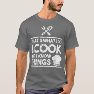 Camiseta Cocinar Chef Eso Es Lo Que Hago Y Lo Sé