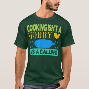 Camiseta cocinar no es un hobby es un llamado162