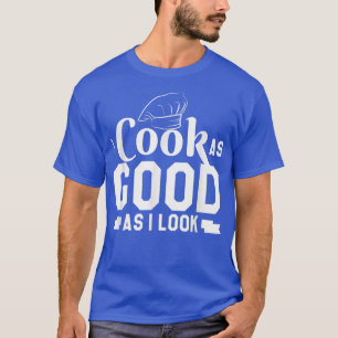 Camiseta cocino tan bien como parezco cocinar423