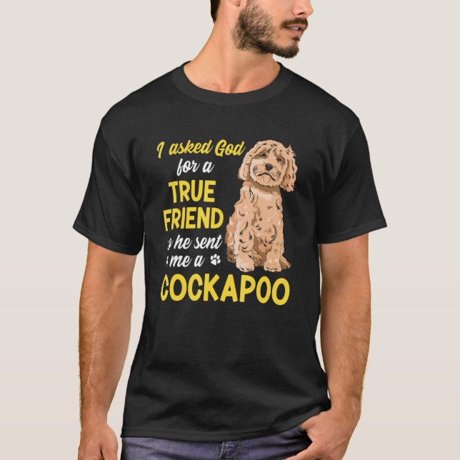Camiseta Cockapoo Dog Owner I Asked God For A True Friend C (Anverso)