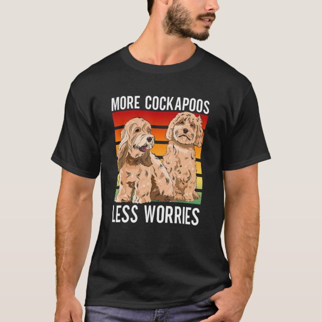 Camiseta Cockapoo Dog Owner More Cockapoos Less Worries (Anverso)