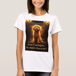 Camiseta Cockapoo Main Character Shirt Funny Dog Lover Gift