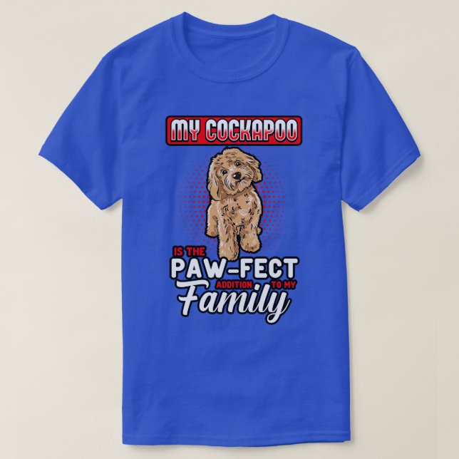 Camiseta Cockapoo Mi Cockapoo Es La Adición Perfecta A Mi (Diseño del anverso)