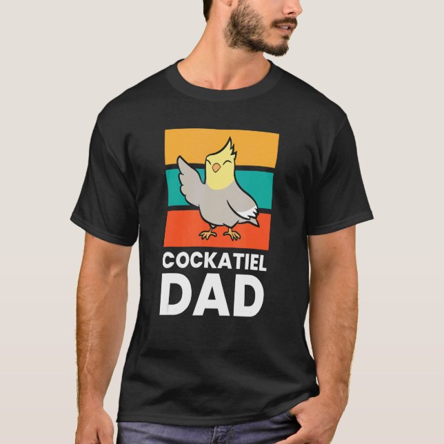 Camiseta Cockatiel Dad Cockatiel Parrot Cute Cockatiel Bird (Anverso)