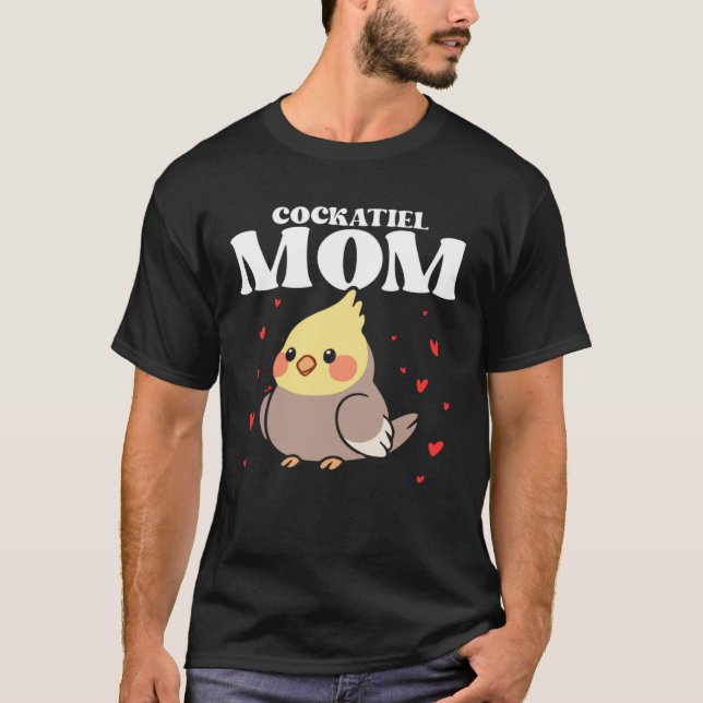 Camiseta Cockatiel Mom Mother Bird Ornithology Mother s Day (Anverso)