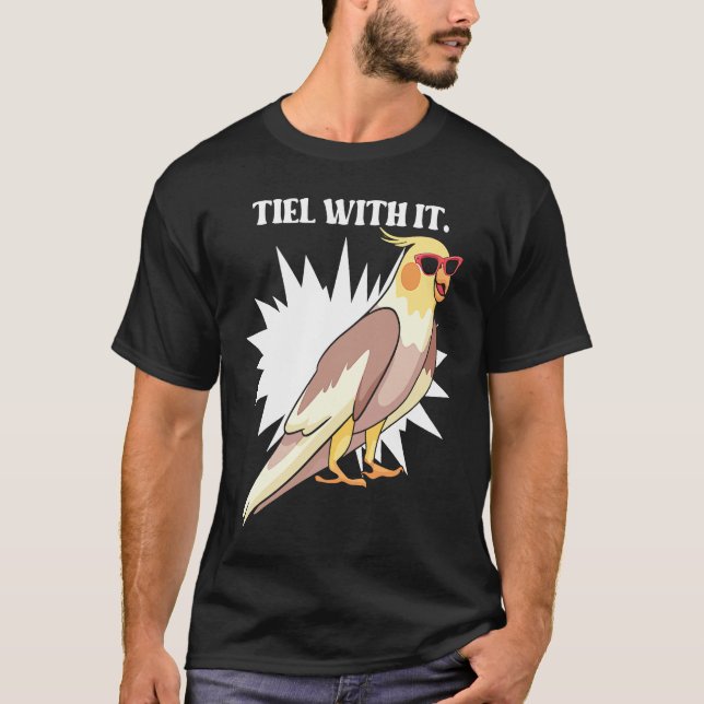 Camiseta Cockatiel Teil With It  Grey Bird for Parrot Owner (Anverso)