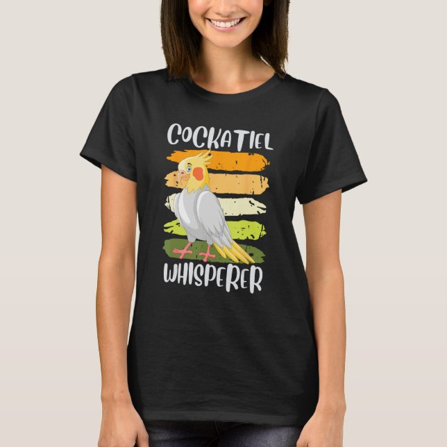 Camiseta Cockatiel Whisperer Cockatiels Parakeet Birds Bird (Anverso)