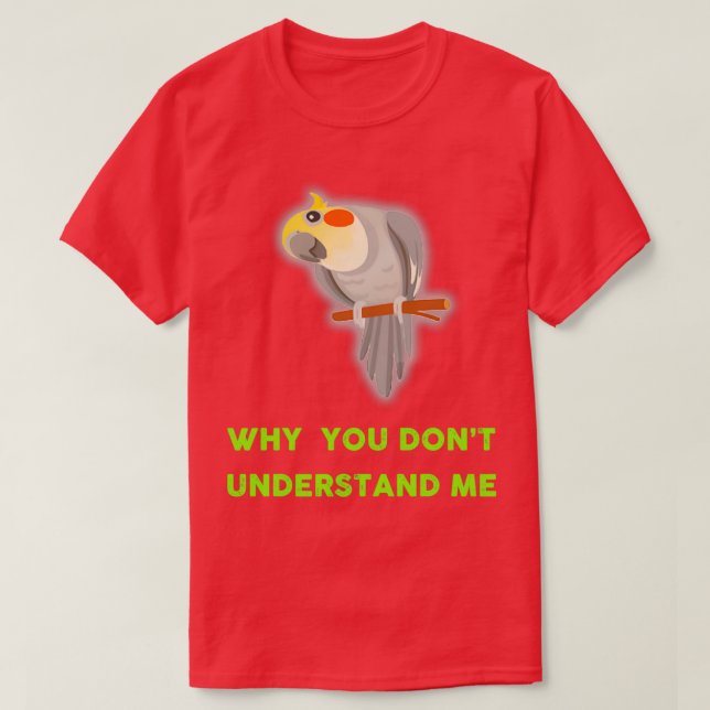 Camiseta CockatielGraciosa Idea Cute para los pájaros Amant (Diseño del anverso)