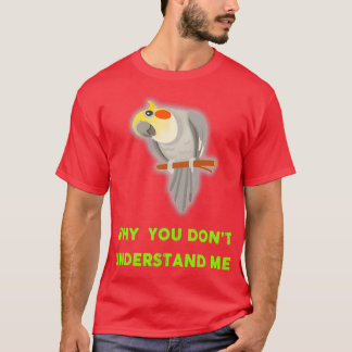 Camiseta CockatielGraciosa Idea Cute para los pájaros Amant